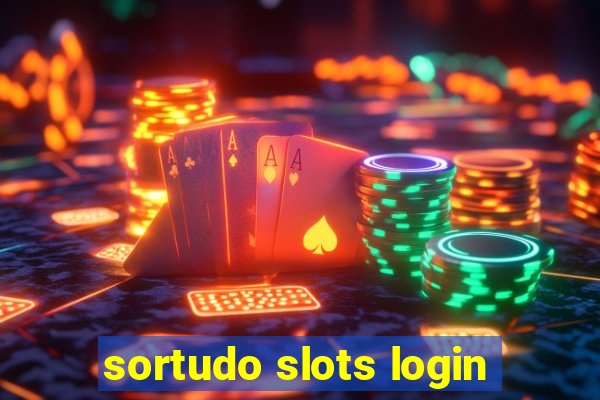 sortudo slots login